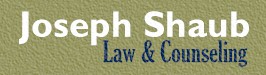 Joseph Shaub, JD, MA Law & Counseling - Attorney, Lawyer, Law Firm Seattle, Washginton